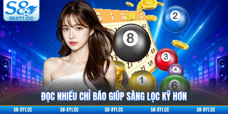 Đọc nhiều chỉ báo giúp sàng lọc kỹ hơn