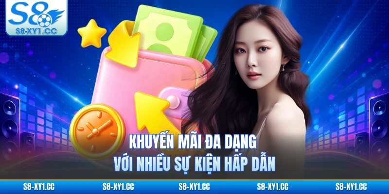 Khuyến mãi đa dạng với nhiều sự kiện hấp dẫn