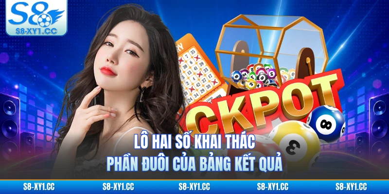 Lô hai số khai thác phần đuôi của bảng kết quả