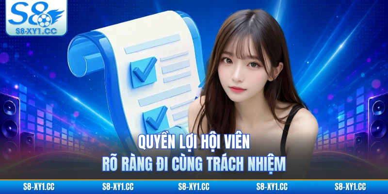 Quyền lợi hội viên rõ ràng đi cùng trách nhiệm